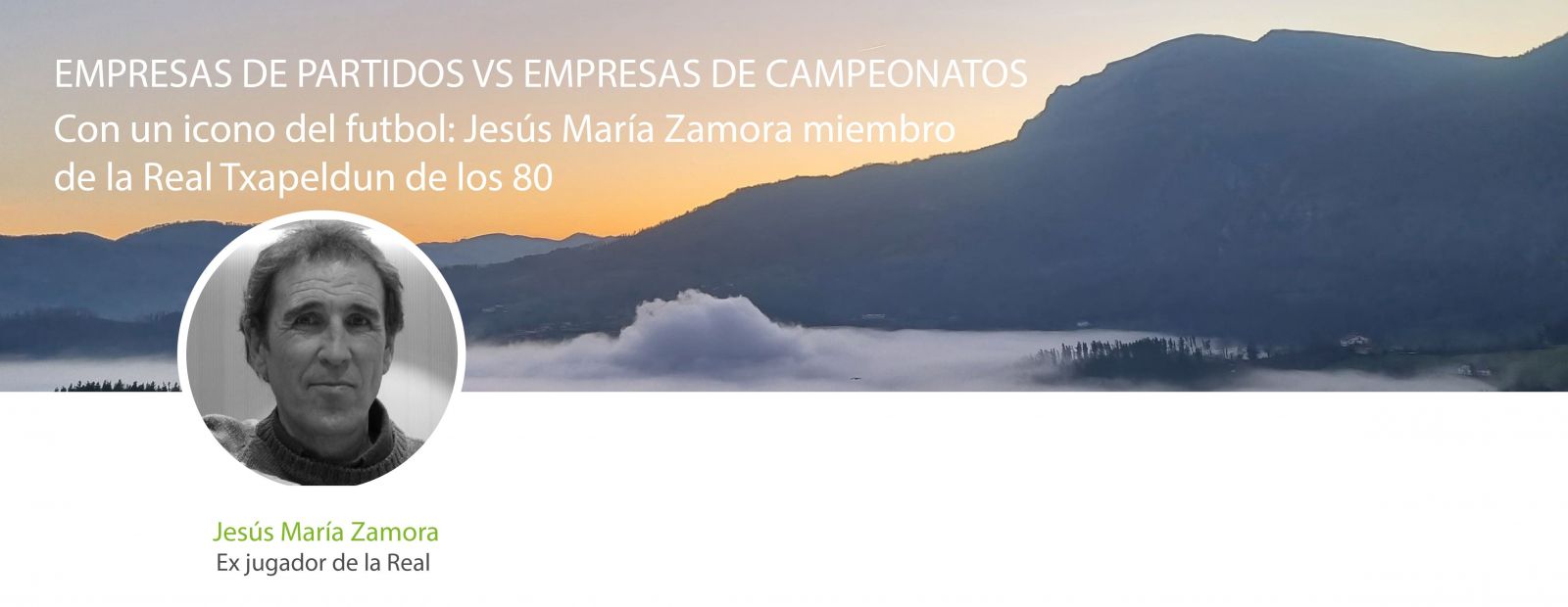 Empresas de partidos vs empresas de campeonatos con Jesús María Zamora